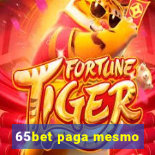 65bet paga mesmo